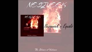 Nesqueek - Equals