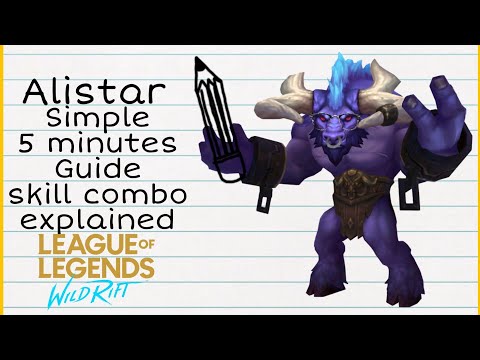 ALISTAR: guide skill combo explained league of legends wild rift open beta 2020