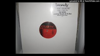 BRANDY u don t know me ( like u used to ) feat shaunta &amp; da brat ( album version 4,29 ) 1998  ).