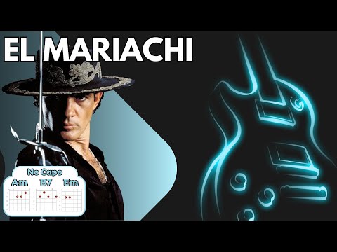 Antonio Banderas - El Mariachi - Letras y Acordes