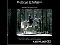 The Pursuit Of Perfection (Lexus commercial - long version)