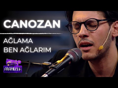 Canozan - Ağlama Ben Ağlarım (Ali ile Aramızda)
