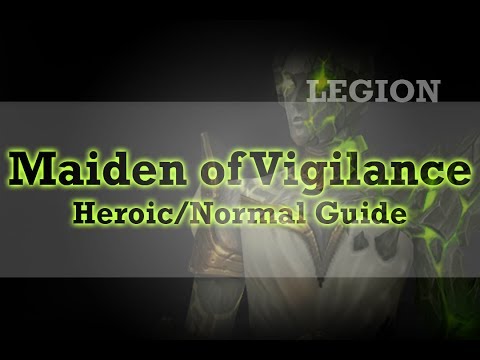 Maiden of Vigilance, Heroic/Normal Guide, Tank Guide, Wow Legion
