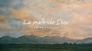 La main de Dieu - Rayan Labiche (Lyrics video)