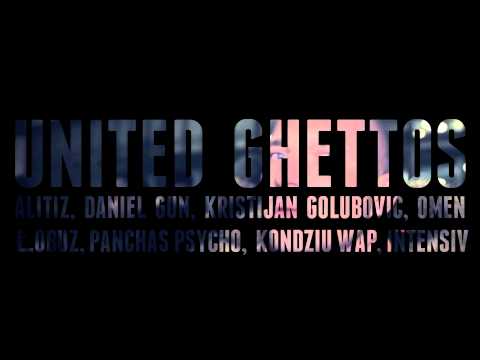 ALITIZ, DANIEL GUN, K. GOLUBOVIC, OMEN, ŁOBUZ, PANCHAS PSYCHO, INTENSIV - UNITED GHETTOS (TRAILER)