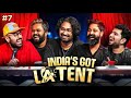 India S Got Latent Ft SamayRainaOfficial EP 7 With Comicsaurabh Raviguptacomedy