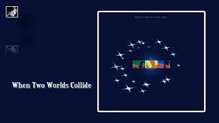 When Two Worlds Collide