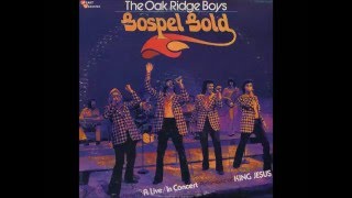 &quot;King Jesus&quot; - Oak Ridge Boys (1974)