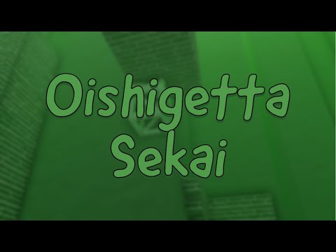 Oishigetta Sekai [TIER 19]