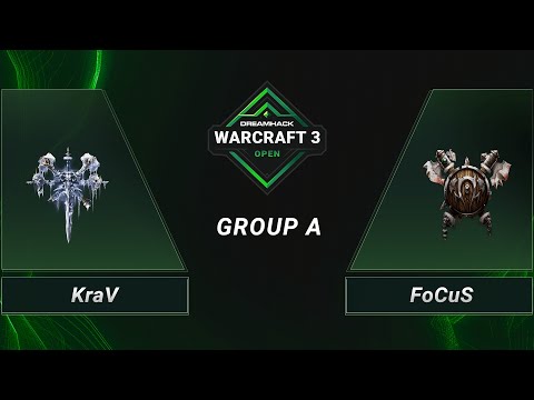 WC3 - KraV vs. FoCuS - Group A - DreamHack WarCraft 3 Open Finals 2021