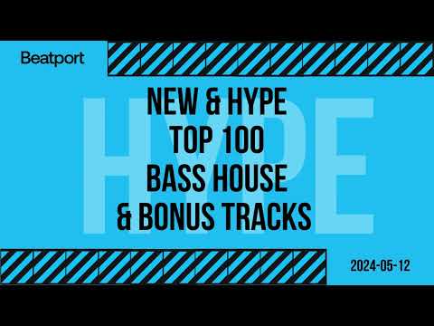 Beatport Top 100 Bass House New & Hype + Bonus Tracks May 2024