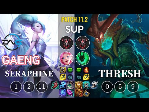 DFM Gaeng Seraphine vs Thresh Sup - KR Patch 11.2