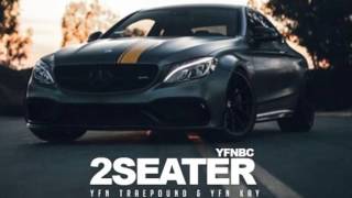 YFN Kay ft. YFN Trae Pound - 2 Seater