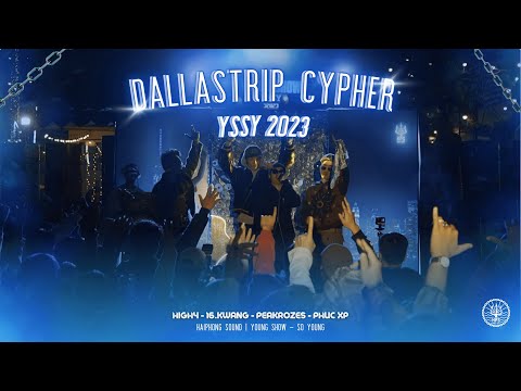 DALLASTRIP Cypher - HIGH4 x 16Kwang x Peaky x PhucXp (Live Performance YSSY Party)