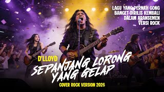 Download lagu D'Lloyd - Sepanjang Lorong Yang Gelap | Cover Rock Version 2026 | RockBeat #trending mp3