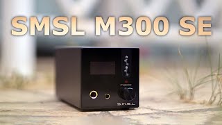 SMSL M300 SE DAC / Headphone AMP - Entry-Level but Feature-Packed