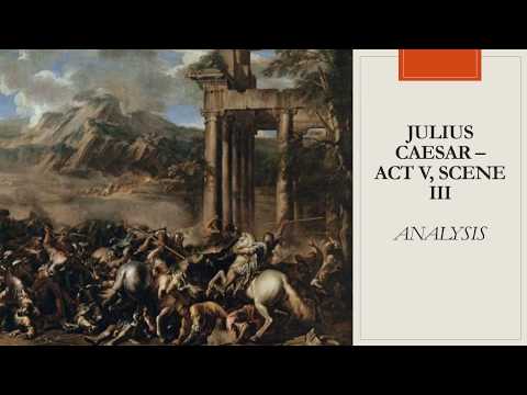 Video #34: Julius Caesar, Act V Scene III