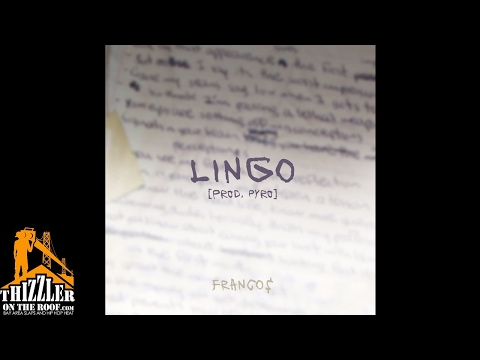 Franco$ - Lingo (Prod. Pyro) [Thizzler.com Exclusive]