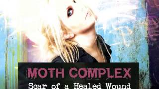 MOTH COMPLEX - SCAR OF A HEALED WOUND