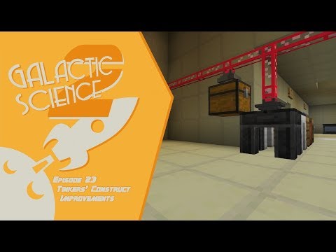 Galactic Science 2 #23 - Tinkers' Construct Improvements
