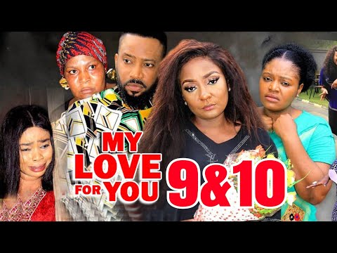 MY LOVE FOR YOU Season 9&10  (New Trending Movie) Fredrick Leonard Latest Nollywood Movie 2022