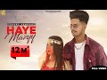 HAYE MAZYY Official Video Preet Sandhu Ft Nisha Bhatt Akki Boy Crowny New Punjabi Song 2023