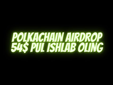 POLKACHAIN AIRDROP 54$ PUL ISHLAB OLING