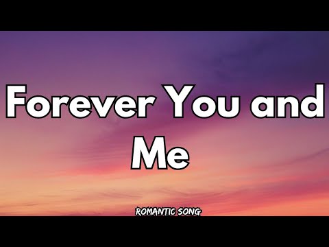 Forever You and Me 💖 (Lyrics) | Romantic Love Song | New English Hit 2025