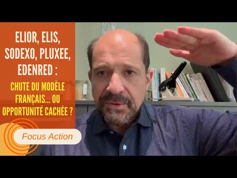 Elior, Elis, Sodexo, Pluxee, Edenred : chute du modèle français... ou opportunité cachée ?