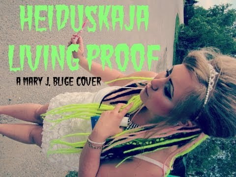 Heiduskaja - Living Proof (Mary J. Blige cover)