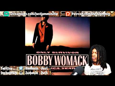 FIRST TIME HEARING Bobby Womack - No Matter How High I Get I'll Still Be Lookin' Up To You Reaction