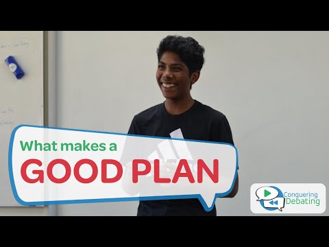 Conquering Debating - What makes a Good Plan