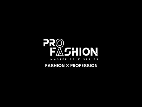 "PROFASHION" Master Talk Series Trailer
