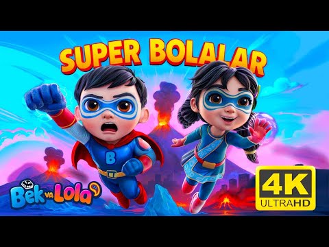 Bek va Lola - Super Bolalar  #bekvalola #uzbek #superbolalar
