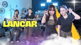 Download lagu Niken Melani ft Diva Hani - LANCAR (  Live  ) Tak sawang2 Indah manis pasuryanmu mp3