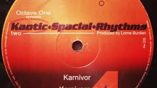 Octave One Presents Kaotic Spacial Rhythms ‎–  Karnivor (1999)