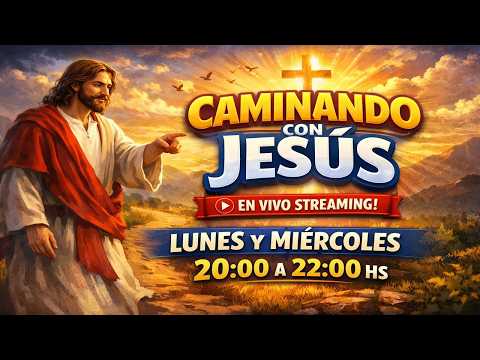 CAMINANDO CON JESÚS | EDICIÓN 2026 | EN VIVO