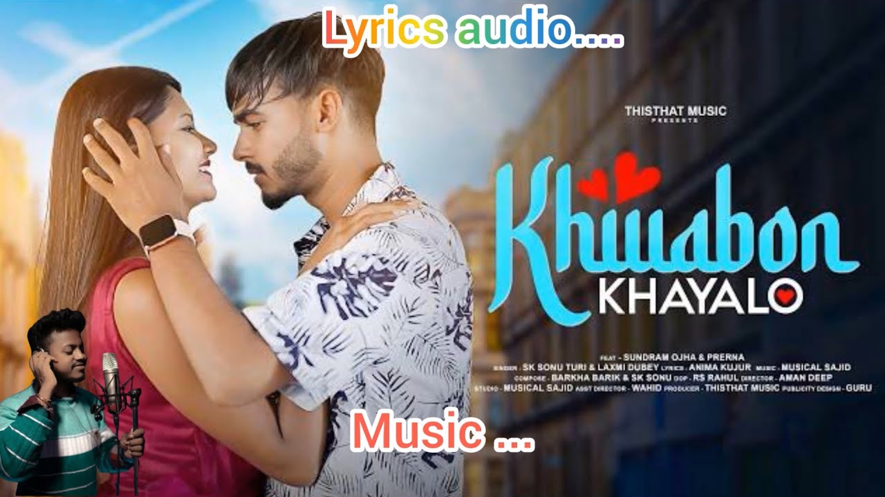 Khwabon khyalon me | sk Sonu turi | Laxmi Duby | lyrics audio song