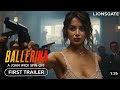 BALLERINA: A JOHN WICK Story - First Trailer (2025) Keanu Reeves, Ana de Armas | Lionsgate