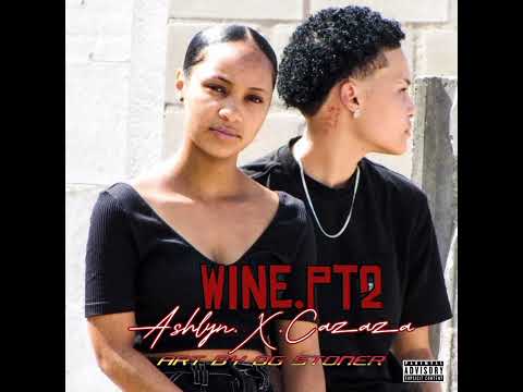 Cazaza Ft Ashlynn - Wine Part 2 (Official Audio)