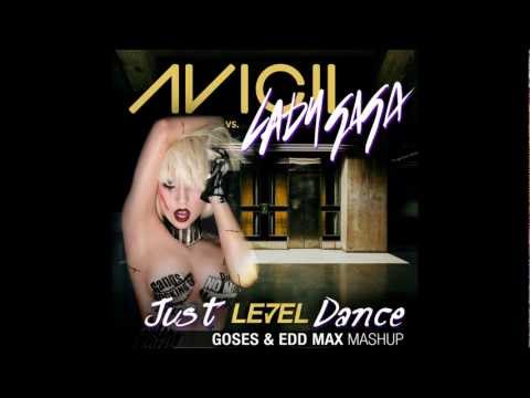 Avicii vs. Lady Gaga - Just Level Dance (Goses & Edd Max Mashup)