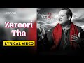 Zaroori Tha Official Lyric Video Rahat Fateh Ali Khan Back 2 Love