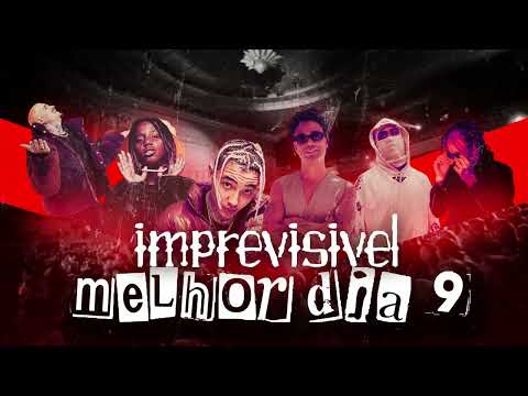 Melhor Dia 9 - Imprevisível · Marcos Baroni · MC Caverinha · Japa · Kawe · Arthurzim · Caiq