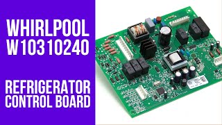 Whirlpool W10310240 Refrigerator Control Board