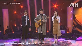 Heaven - Afgan, Isyana Sarasvati, Rendy Pandugo (Live Performance)