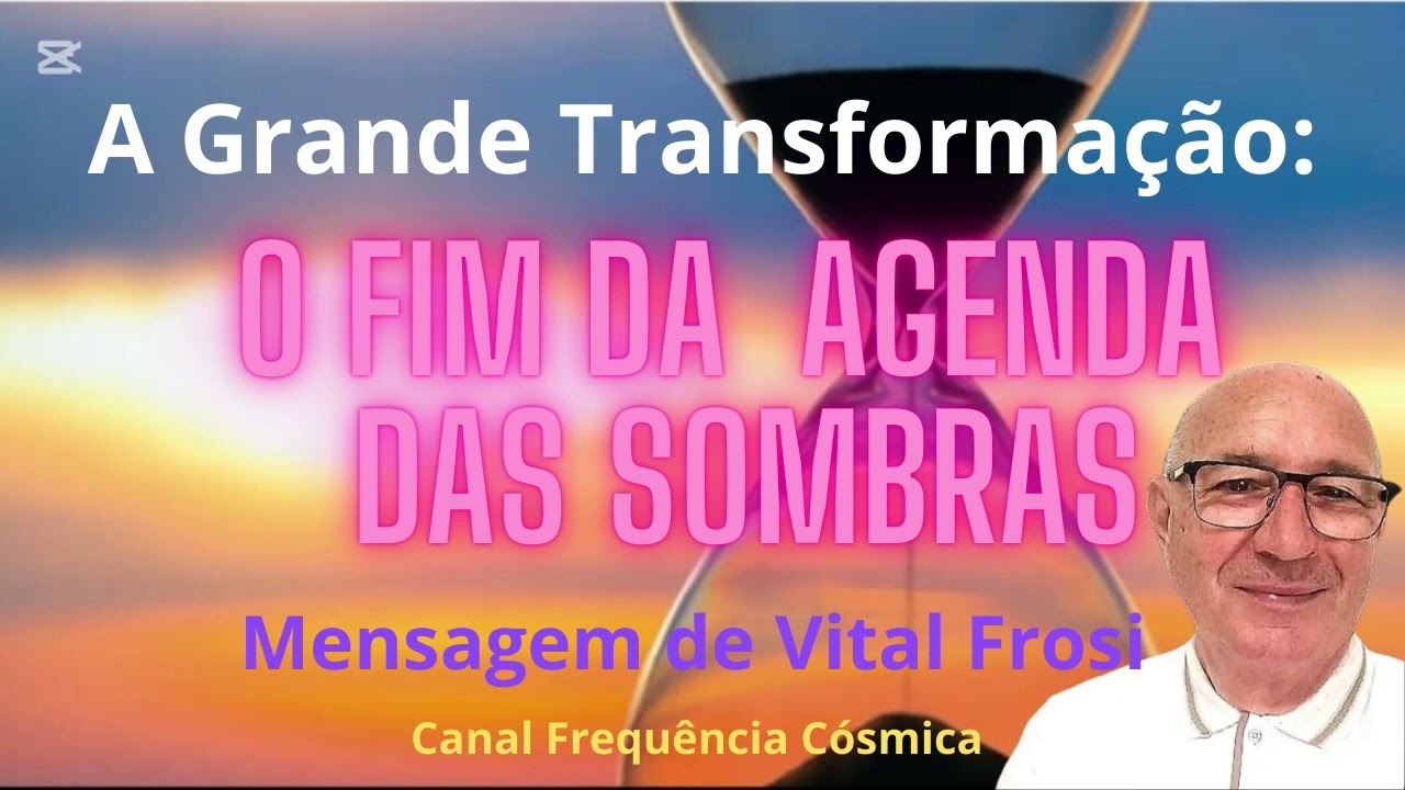 A Grande Transformação: O Fim Da Agenda Das Sombras - mensagem de Vital Frosi  #universo #energia#5d
