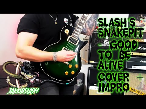 Slash's Snakepit - Good To Be Alive SLASH Cover + IMPRO!