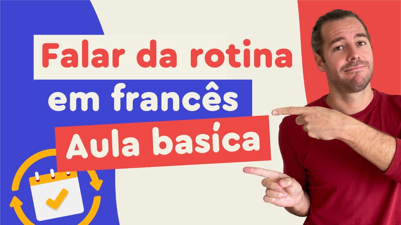 Aula básica de francês - 30 frases para falar da rotina  | Afrancesados