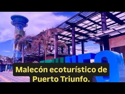 Malecón Turístico de Puerto Triunfo