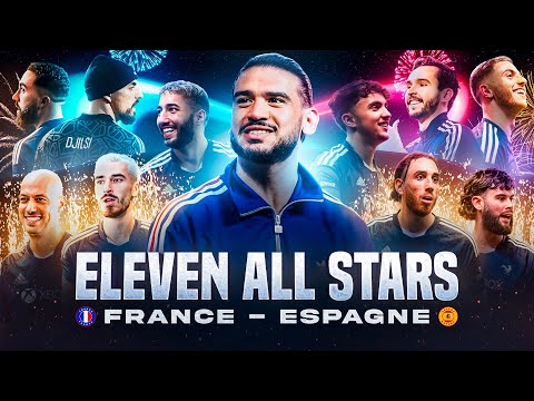 ELEVEN ALL STARS : FRANCE-ESPAGNE. Le défi d’une vie.